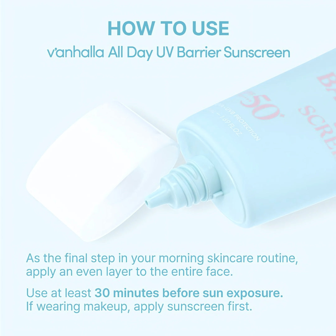 How to use Vanhalla All Day UV Barrier Sunscreen—apply evenly as last morning step, 30 minutes before sun exposure.